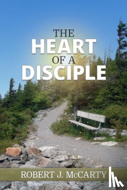 McCarty, Robert - The Heart of a Disciple