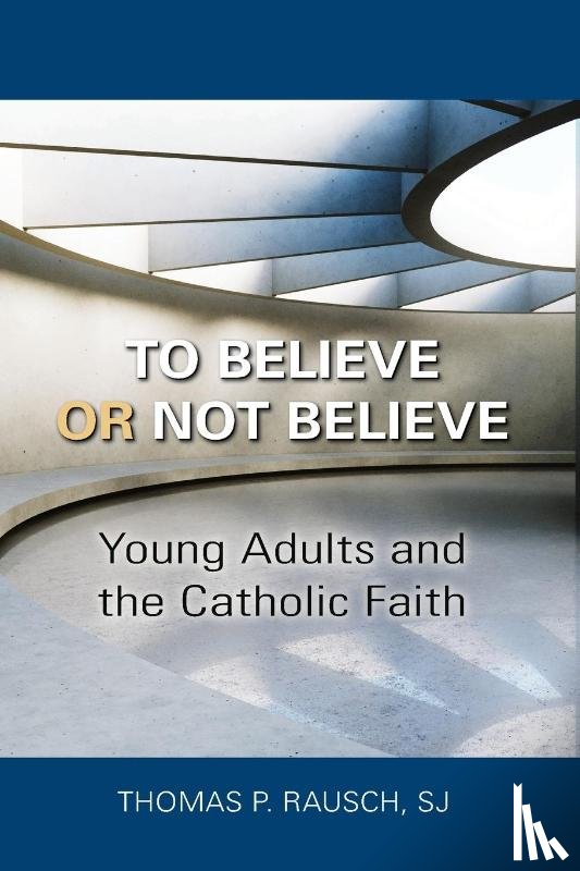 Rausch, Thomas P - To Believe or Not Believe