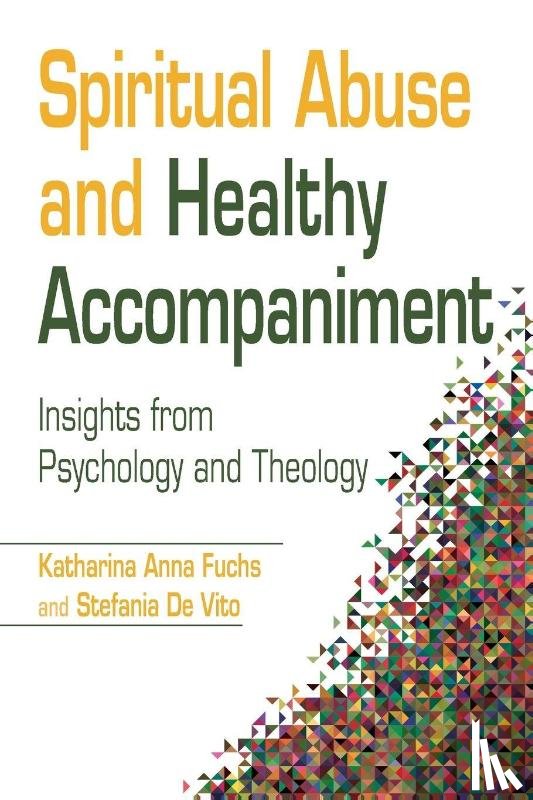 Fuchs, Katharina Anna, De Vito, Stefania - Spiritual Abuse and Healthy Accompaniment