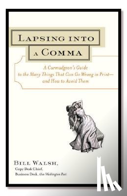 Walsh, Bill - Lapsing Into a Comma