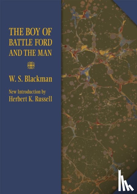 Blackman, W. - The Boy of Battle Ford and the Man