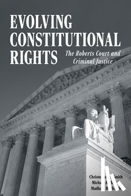 Smith, Christopher E., McCall, Michael A., McCall, Madhavi M. - Evolving Constitutional Rights