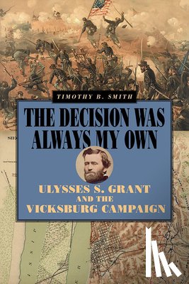 Smith, Timothy B. - The Decision Was Always My Own