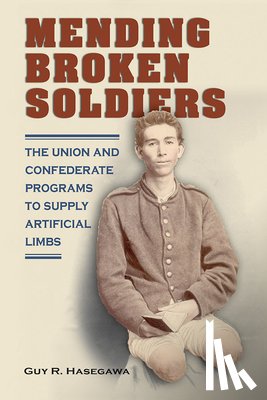 Hasegawa, Guy R. - Mending Broken Soldiers