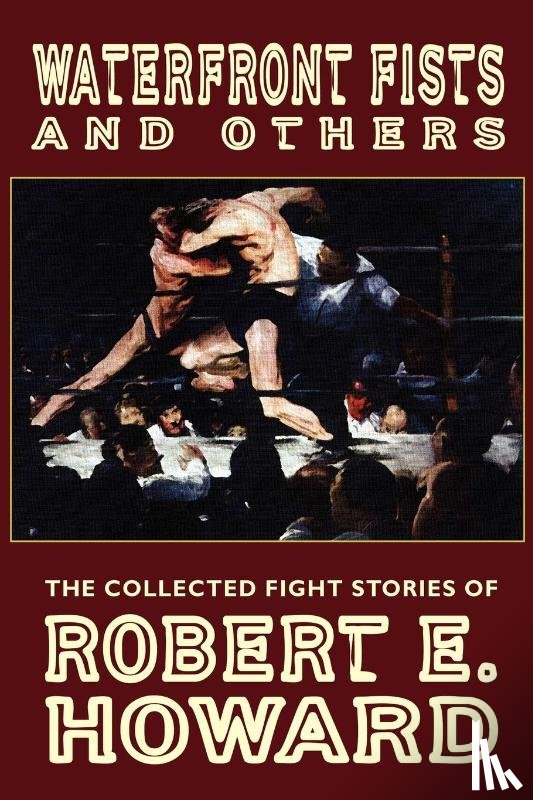 Howard, Robert - Waterfront Fists and Others
