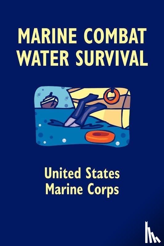 United States Marine Corps - MARINE COMBAT WATER SURVIVAL