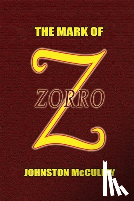 McCulley, Johnston - The Mark of Zorro