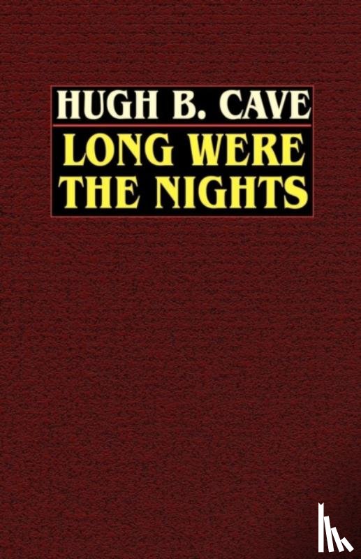 Cave, Hugh B. - Long Were the Nights
