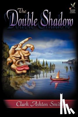 Smith, Clark Ashton - The Double Shadow