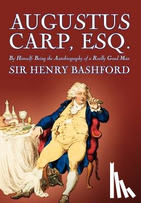 Bashford, Henry - Bashford, H: Augustus Carp, Esq. by Sir Henry Bashford, Biog