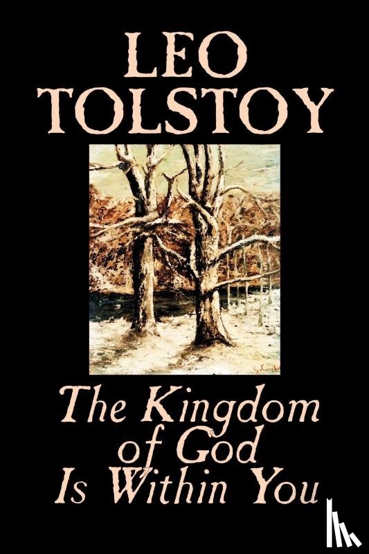Tolstoy, Leo - The Kingdom of God is within You