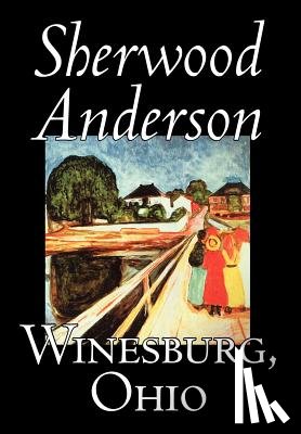 Anderson, Sherwood - Winesburg, Ohio