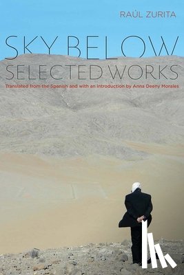 Zurita, Raul - Sky Below: Selected Works