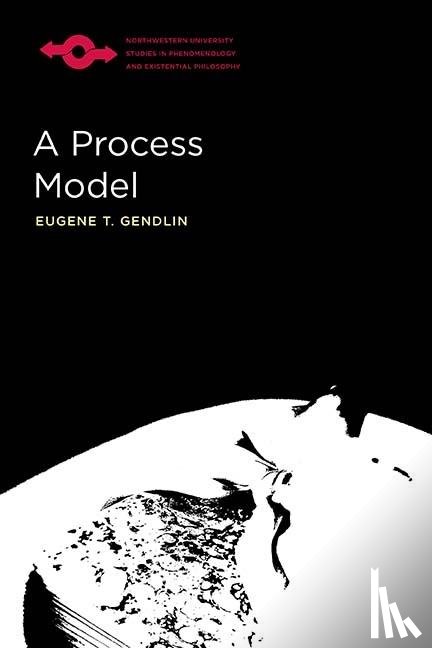 Gendlin, Eugene - A Process Model