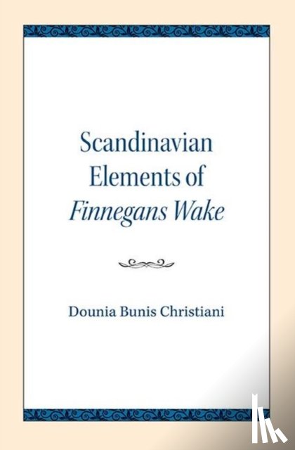 Christiani, Dounia Bunis - Scandinavian Elements of Finnegans Wake