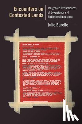 Burelle, Julie - Encounters on Contested Lands