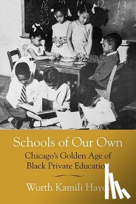 Hayes, Worth Kamili - Schools of Our Own