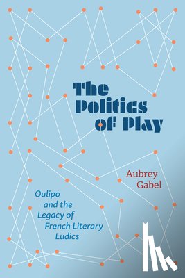 Gabel, Aubrey - The Politics of Play