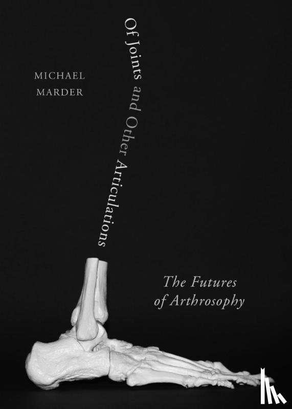 Marder, Michael - Of Joints and Other Articulations
