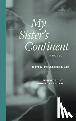 Frangello, Gina - My Sister's Continent
