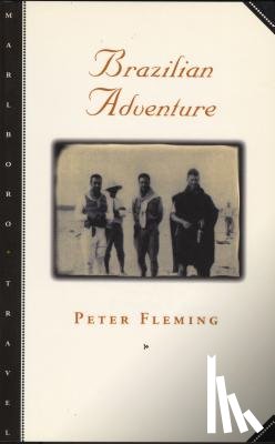 Fleming, Peter - Brazilian Adventure