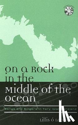 Laoire, Lillis O - On a Rock in the Middle of the Ocean