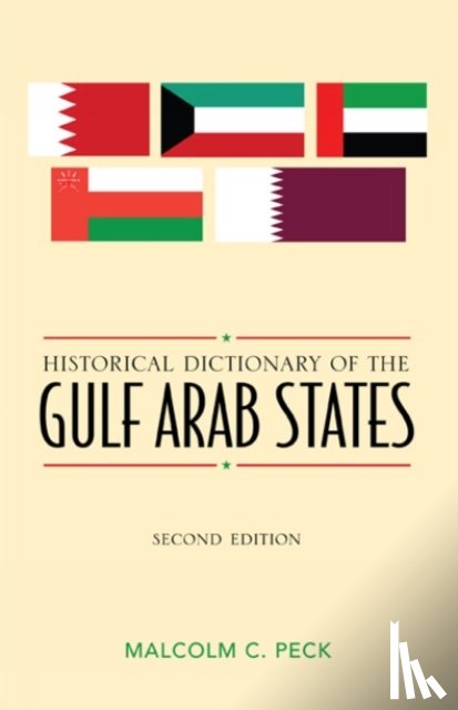 Peck, Malcolm C. - Historical Dictionary of the Gulf Arab States