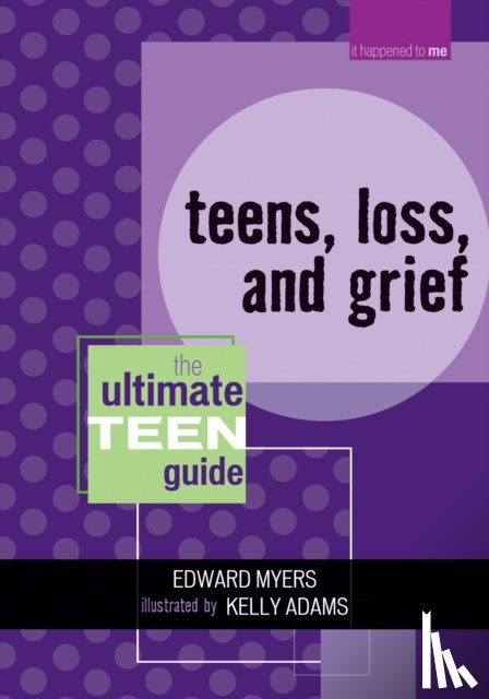Myers, Edward - Teens, Loss, and Grief