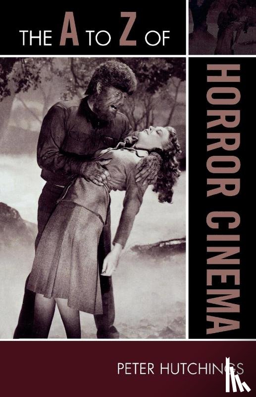Hutchings, Peter - The A to Z of Horror Cinema