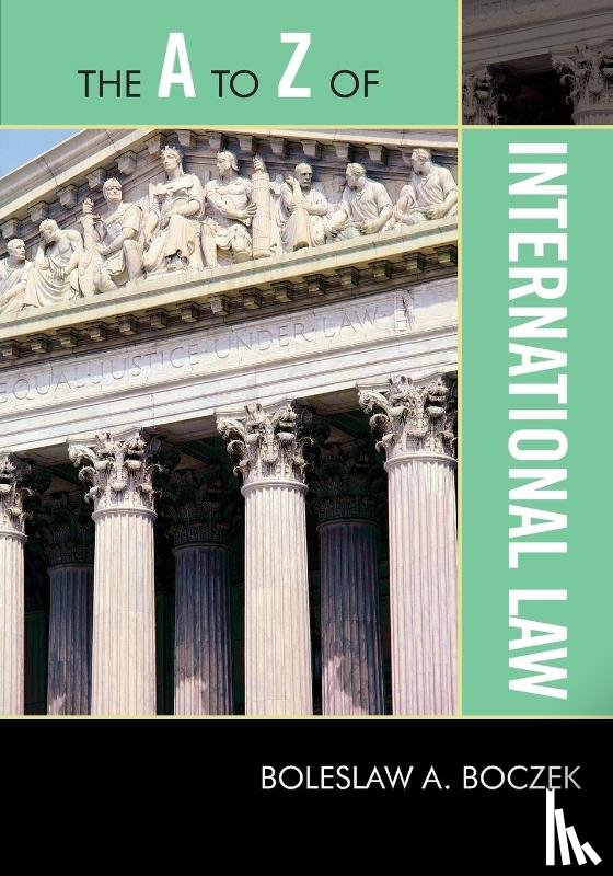 Boczek, Boleslaw A. - The A to Z of International Law