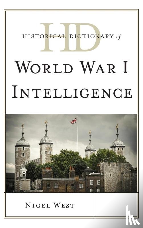 West, Nigel - Historical Dictionary of World War I Intelligence