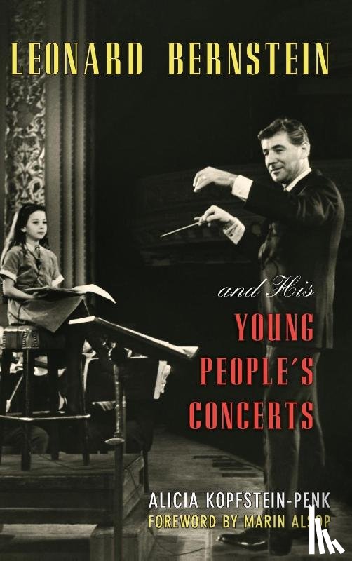 Kopfstein-Penk, Alicia - Leonard Bernstein and His Young People's Concerts
