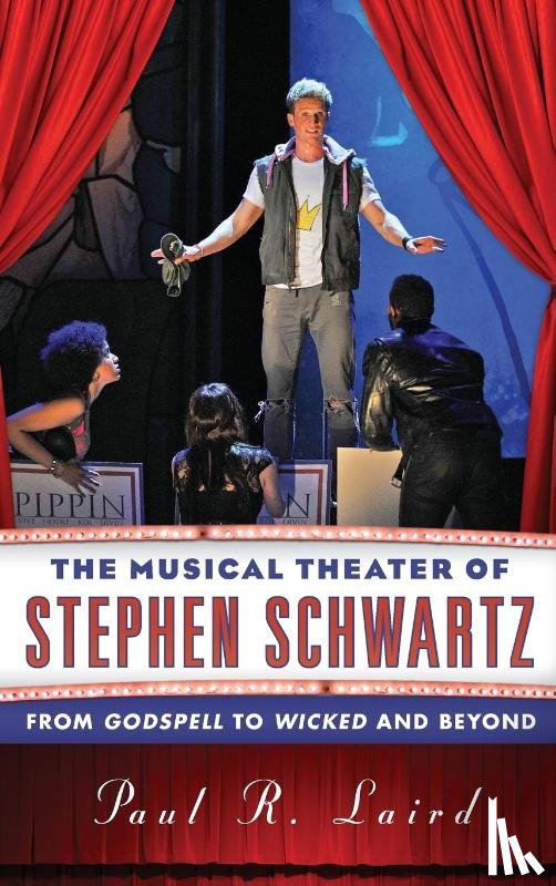 Laird, Paul R. - The Musical Theater of Stephen Schwartz