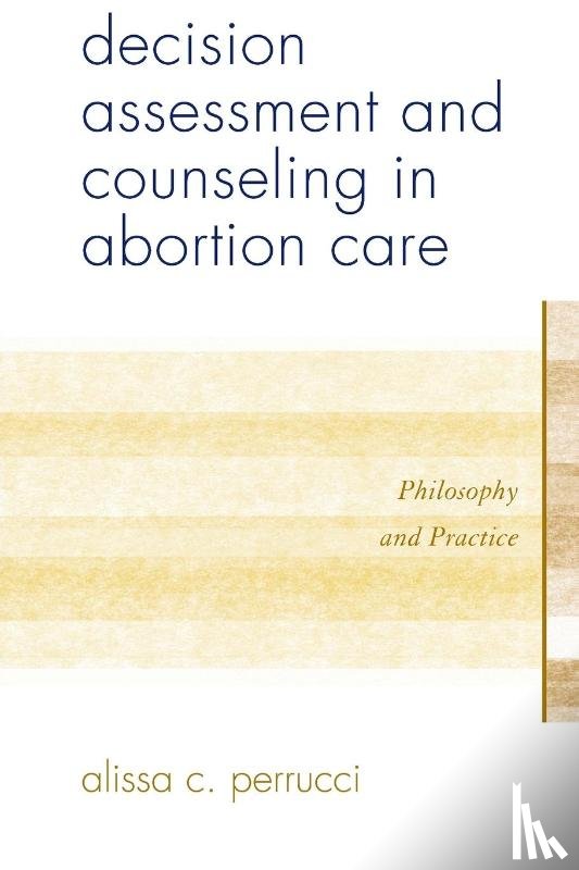 Perrucci, Alissa C. - Decision Assessment and Counseling in Abortion Care