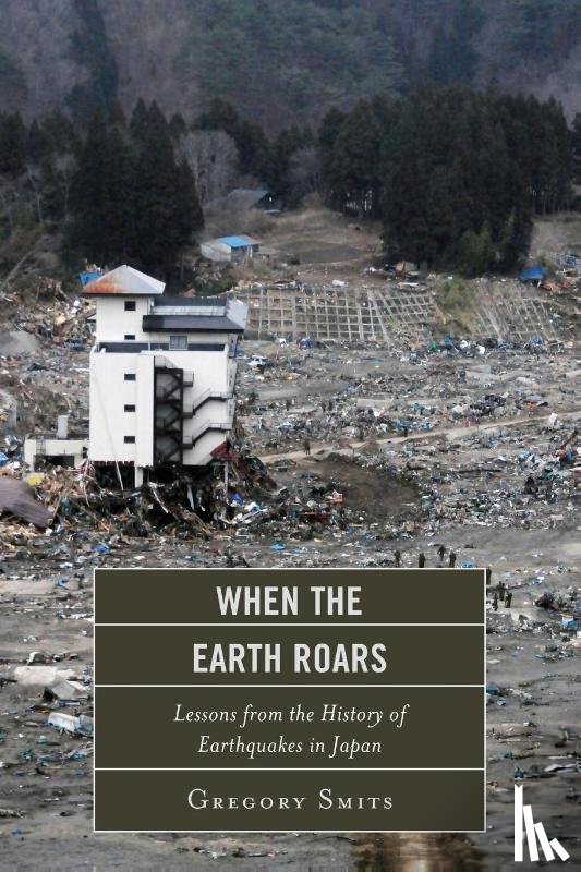 Smits, Gregory - When the Earth Roars