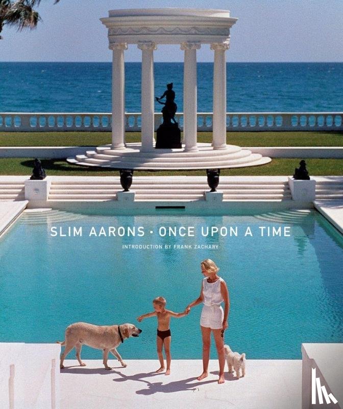  - Slim Aarons: Once Upon a Time