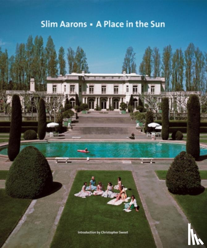 Aarons, Slim - Slim Aarons: A Place in the Sun