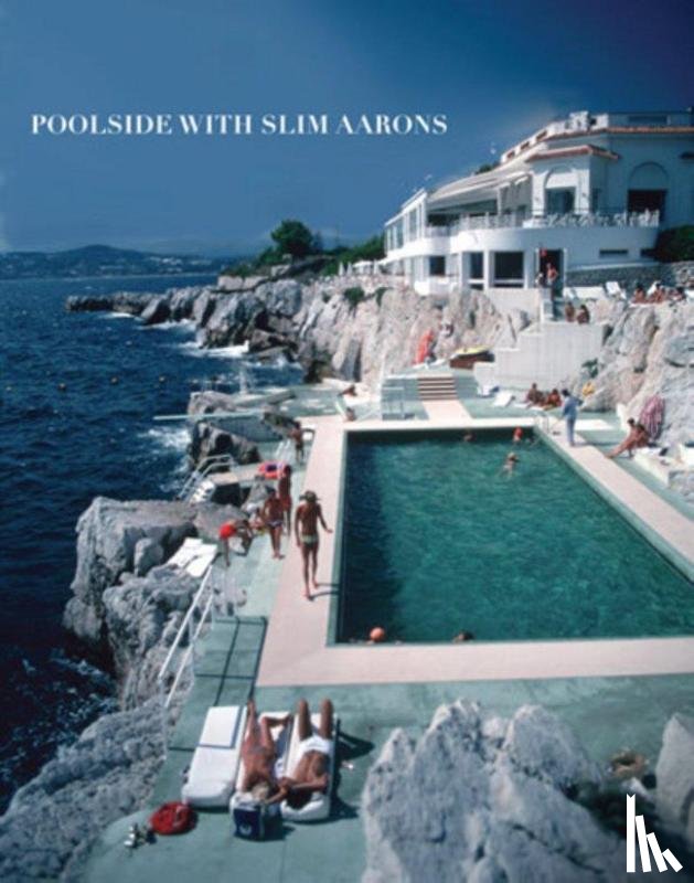 Slim Aarons - Poolside With Slim Aarons
