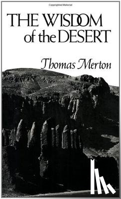 Merton, Thomas - The Wisdom of the Desert