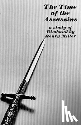 Miller, Henry - The Time of the Assassins