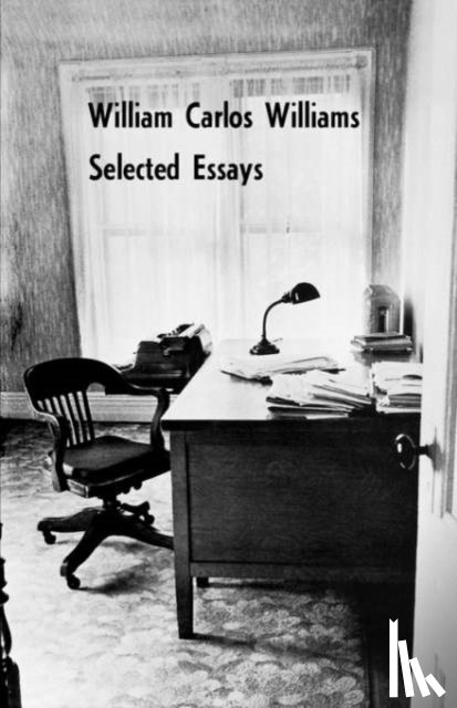Williams, William Carlos - Selected Essays of William Carlos Williams