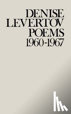 Levertov, Denise - Poems of Denise Levertov, 1960-1967