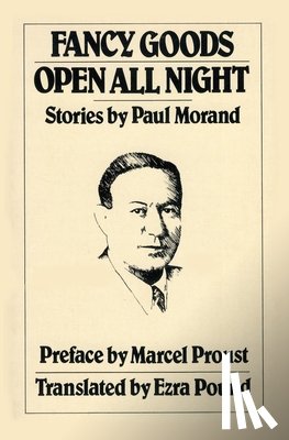 Morand, Paul - Fancy Goods/ Open All Night: Stories