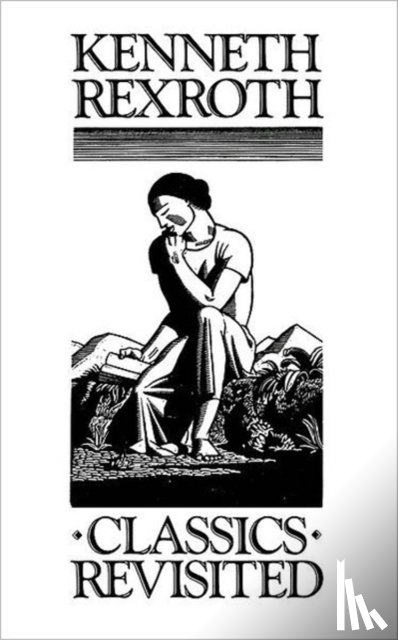 Rexroth, Kenneth - Classics Revisited