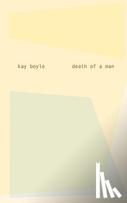 Boyle, Kay - Death of a Man : a Novel (Revived Modern Classic)