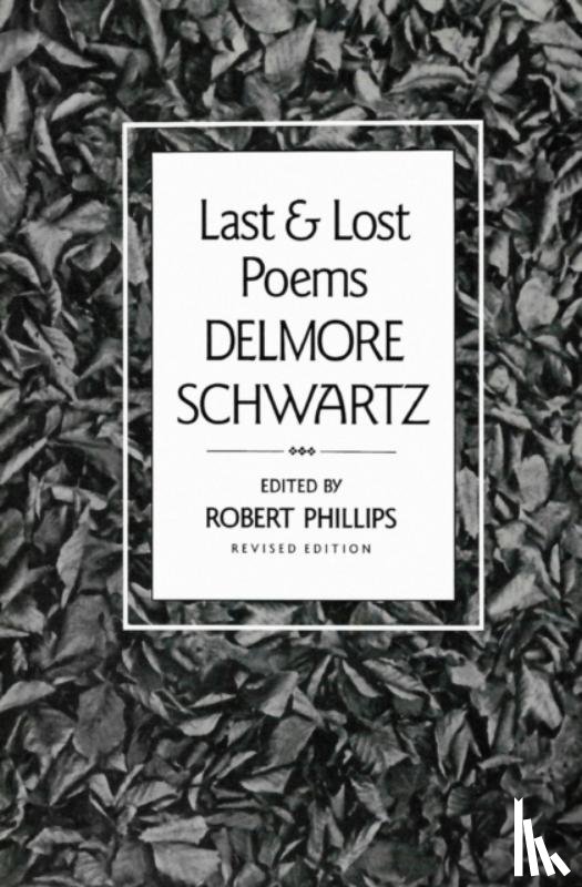Schwartz, Delmore - Last and Lost Poems