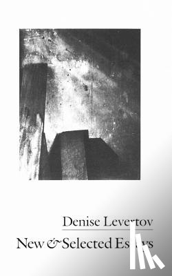 Levertov, Denise - New and Selected Essays