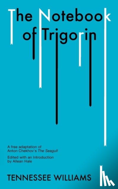 Williams, T. - The Notebook of Trigorin