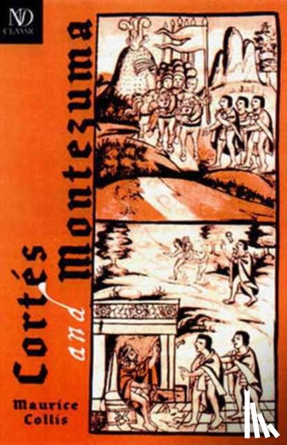 Collis, Maurice - Cortes and Montezuma