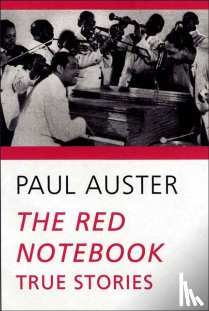 Auster, Paul - The Red Notebook - True Stories
